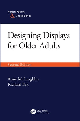 Designing Displays for Older Adults, Second Edition by McLaughlin, Anne