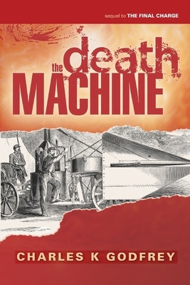 The Death Machine by Godfrey, Charles K.
