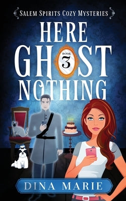 Here Ghost Nothing by Marie, Dina