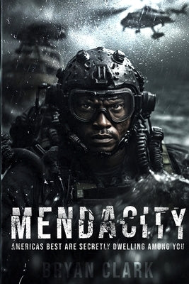Mendactiy: Americas Best Are Secretly Dwelling Among You by Clark, Bryan