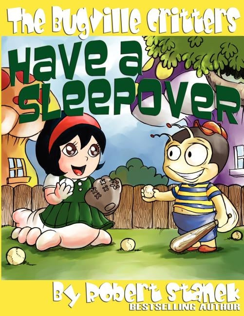 The Bugville Critters Have a Sleepover (Buster Bee's Adventures Series #3, The Bugville Critters) by Stanek, Robert