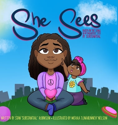 She Sees: Based on the song In My Daughters' Eyes by Substantial by Robinson, Stan Substantial