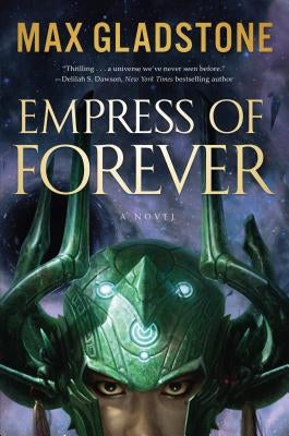Empress of Forever by Gladstone, Max
