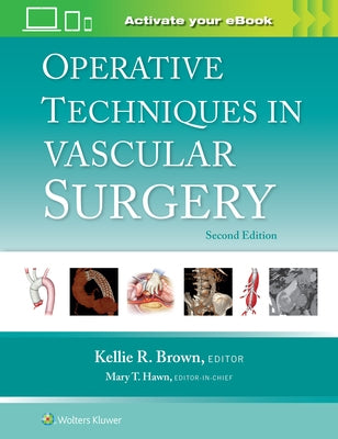 Operative Techniques in Vascular Surgery by Brown, Kellie R.