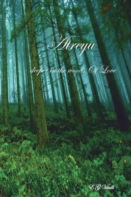 Atreyu deeper in the woods Of Love by Vitulli, E. G.