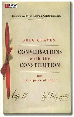 Conversations with the Constitution: Not Just a Piece of Paper by Craven, Greg