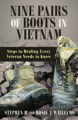 Nine Pairs of Boots in Vietnam by Willliams, Stephen And Rosie