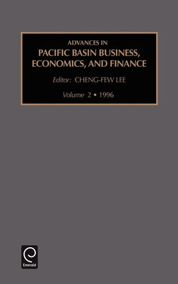 Advances in Pacific Basin Business, Economics and Finance by Lee, Cheng-Few