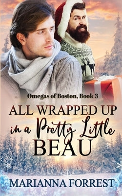 All Wrapped up in a Pretty Little Beau by Forrest, Marianna