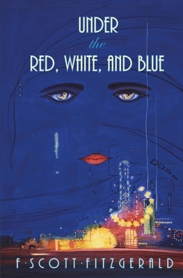 Under the Red, White, and Blue by Fitzgerald, F. Scott