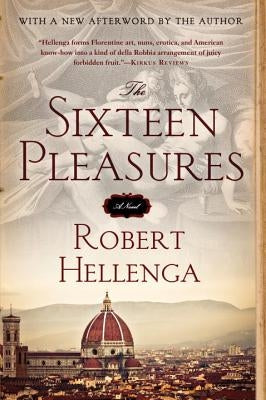 The Sixteen Pleasures by Hellenga, Robert