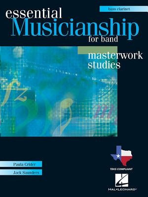 Essential Musicianship for Band: Bb Bass Clarinet: Masterwork Studies [With 2 CDROMs] by Crider, Paula
