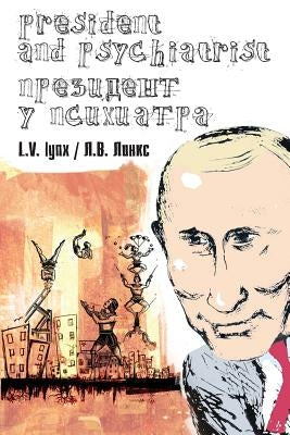 President and Psychiatrist by Lynx, L. V.