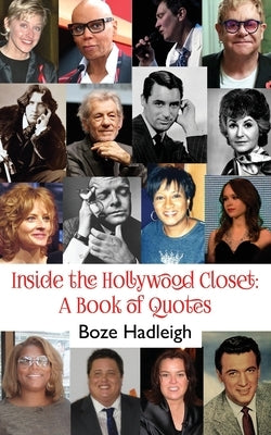 Inside the Hollywood Closet: A Book of Quotes by Hadleigh, Boze
