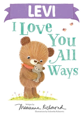 Levi I Love You All Ways by Richmond, Marianne