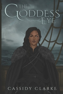 The Goddess Eye by Clarke, Cassidy