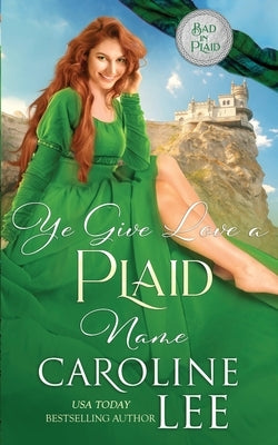 Ye Give Love A Plaid Name by Lee, Caroline