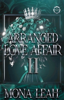 Arranged Love Affair 2 by Leah, Mona