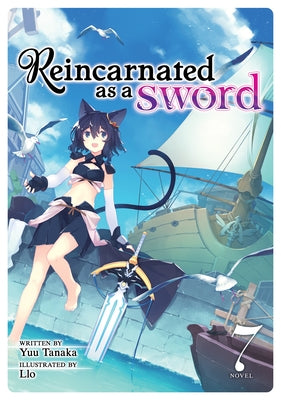 Reincarnated as a Sword (Light Novel) Vol. 7 by Tanaka, Yuu