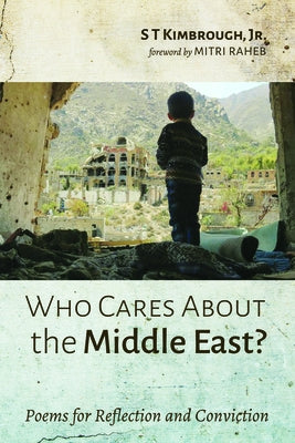 Who Cares About the Middle East? by Kimbrough, S. T., Jr.