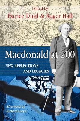 MacDonald at 200: New Reflections and Legacies by Dutil, Patrice
