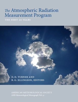 The Atmospheric Radiation Measurement (Arm) Program: The First 20 Years by Turner, D. D.