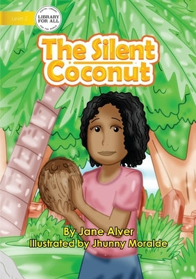 The Silent Coconut by Alver, Jane