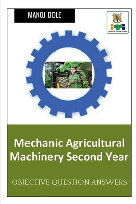 Mechanic Agricultural Machinery Second Year by Dole, Manoj