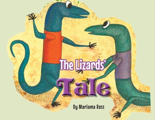 The Lizards' Tale by Ross, Mariama