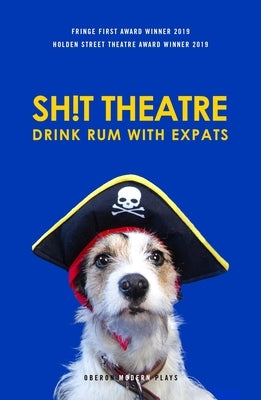 Sh!t Theatre Drink Rum with Expats by Theatre