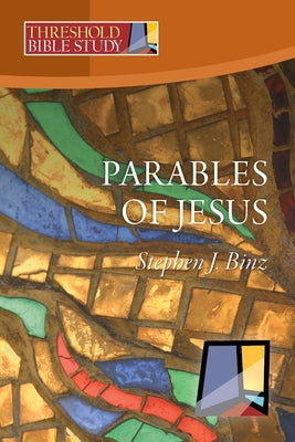 The Parables of Jesus by Binz, Stephen J.
