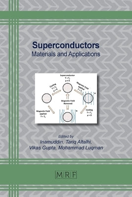 Superconductors: Materials and Applications by Inamuddin