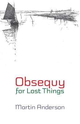 Obsequy for Lost Things by Anderson, Martin