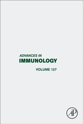 Advances in Immunology: Volume 127 by Alt, Frederick W.