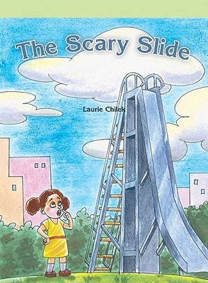 The Scary Slide by Chilek, Laurie