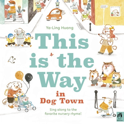 This Is the Way in Dogtown by Huang, Ya-Ling