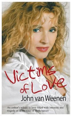 Victims of Love by Weenen, John Van