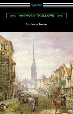 Barchester Towers by Trollope, Anthony
