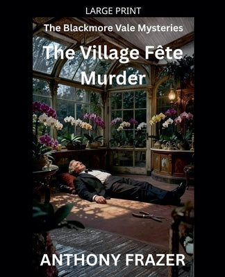 The Village Fête Murder by Frazer, Anthony