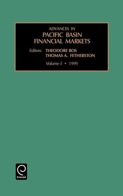 Advances in Pacific Basin Financial Markets by Bos, Theodore
