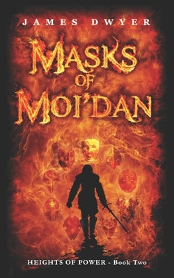 Masks of Moi'dan by Dwyer, James