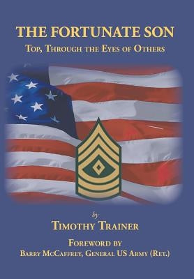 The Fortunate Son: Top, Through the Eyes of Others by Trainer, Timothy