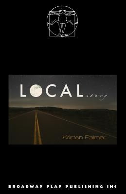 Local Story by Palmer, Kristen