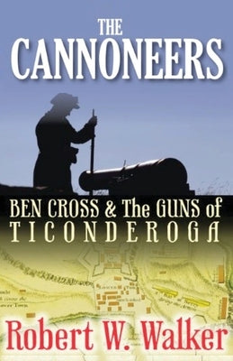 The Cannoneers by Walker, Robert W.