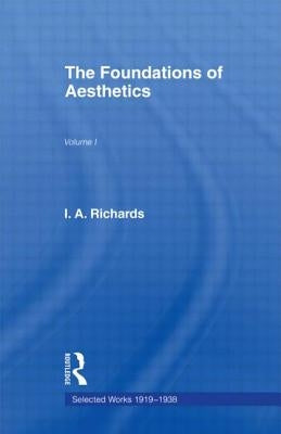 Foundations Aesthetics V 1 by Richards, I. a.