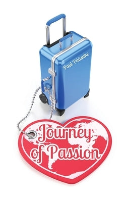 Journey of Passion by P??suke, Paul
