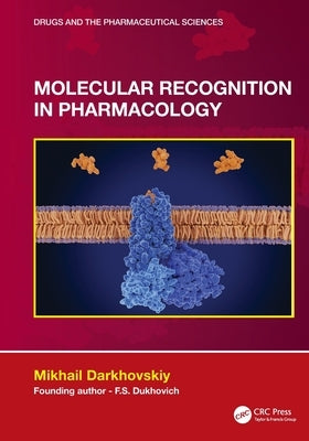 Molecular Recognition in Pharmacology by Darkhovskiy, Mikhail