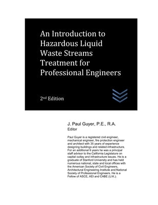 An Introduction to Hazardous Liquid Waste Streams Treatment for Professional Engineers by Guyer, J. Paul