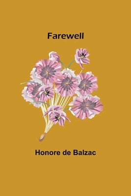Farewell by De Balzac, Honore