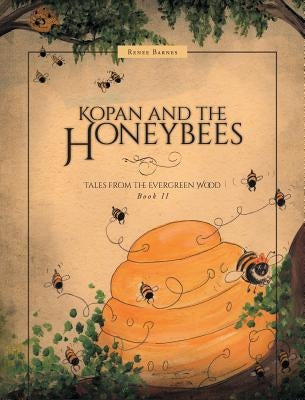Kopan and the Honeybees by Barnes, Renee